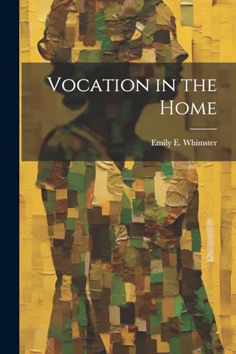 Whimster - Vocation in the Home - New paperback or softback