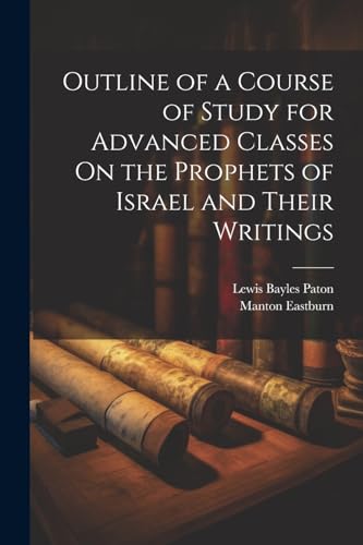 Paton - Outline of a Course of Study for Advanced Classes On the Proph