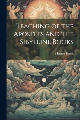 Harris - Teaching of the Apostles and the Sibylline Books - New paperb