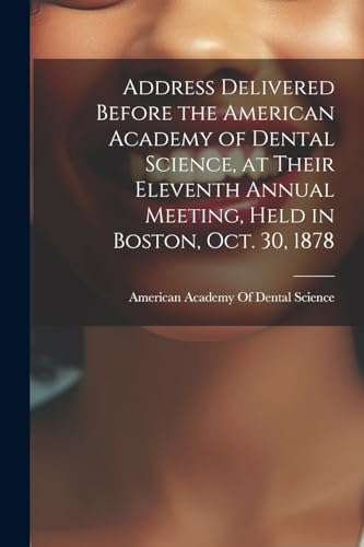 American Academy Of - Address Delivered Before the American Academy of