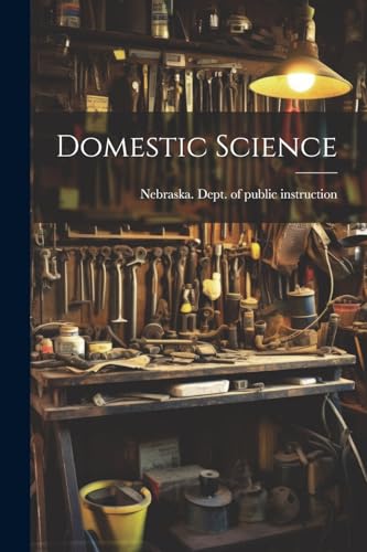 Nebraska. Dept. of p - Domestic Science - New paperback or softback