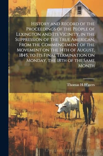 Waters - History and Record of the Proceedings of the People of Lexing