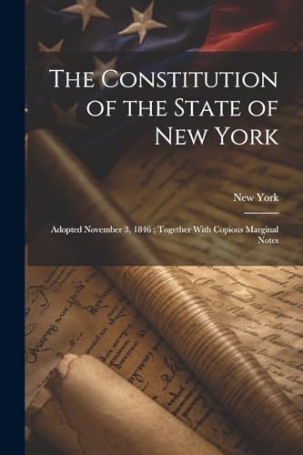 York - Constitution of the State of  : Adopted November 3, 1846 ; Toge