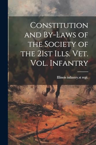 Illinois infantry. 2 - Constitution and By-laws of the Society of the