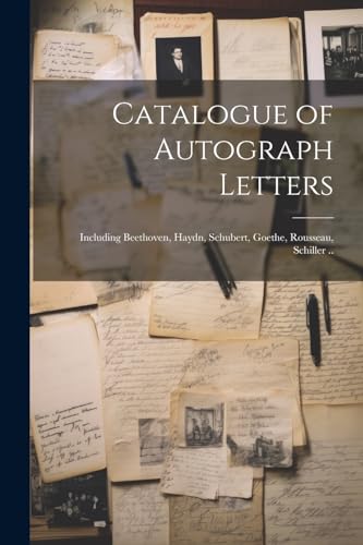 Anonymous - Catalogue of Autograph Letters: Including Beethoven, Haydn