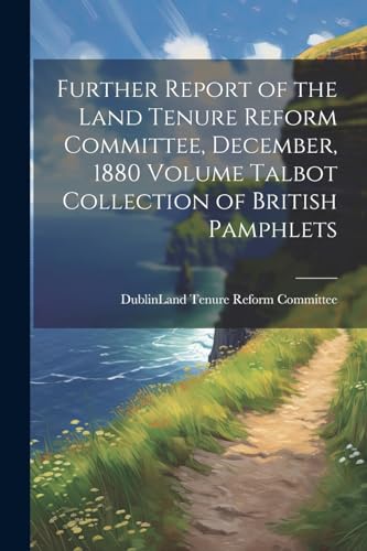 Dublin (Ireland). La - Further Report of the Land Tenure Reform Commit