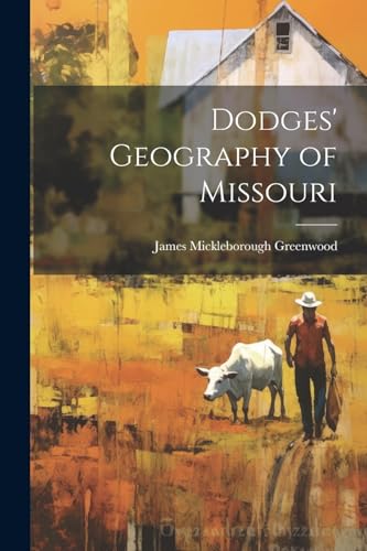 Greenwood - Dodges' Geography of Missouri - New paperback or softback