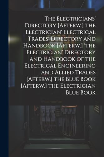 Anonymous - Electricians' Directory [Afterw.] the Electrician' Electri