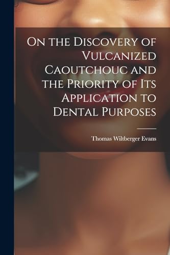 Evans - On the Discovery of Vulcanized Caoutchouc and the Priority of