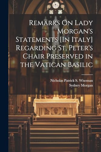 Morgan - Remarks On Lady 's Statements [In Italy] Regarding St. Peter'