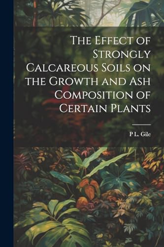 Gil - Effect of Strongly Calcareous Soils on the Growth and ash Compos