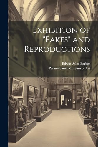 Barber - Exhibition of "fakes" and Reproductions - New paperback or so