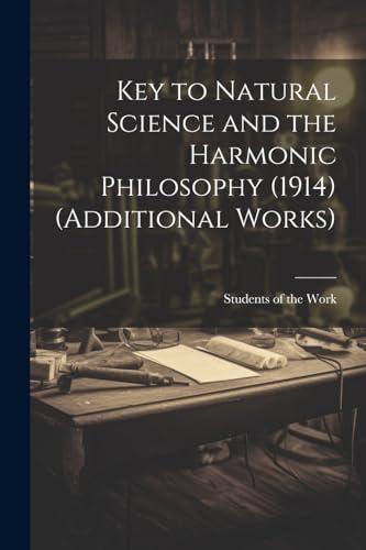 Students of the Work - Key to Natural Science and the Harmonic Philoso