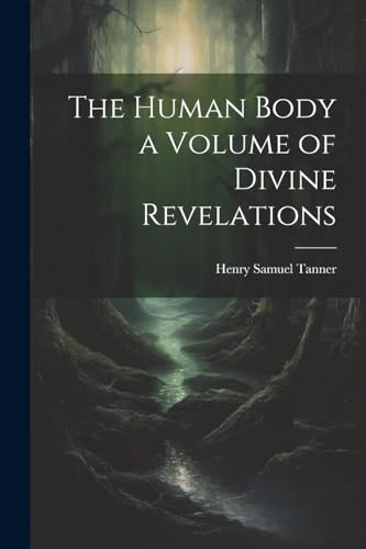 anner - Human Body a Volume of Divine Revelations - New paperback or s