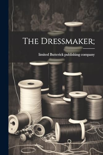 Butterick publishing - Dressmaker; - New paperback or softback