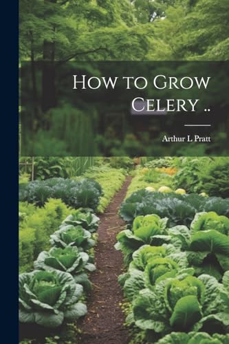 [Pratt - How to Grow Celery .. - New paperback or softback