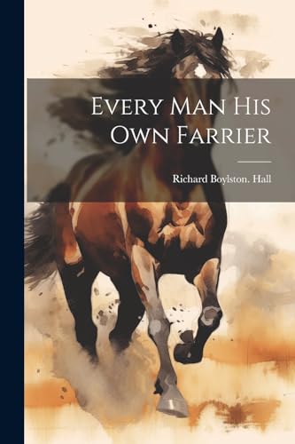 Hall - Every man his own Farrier - New paperback or softback