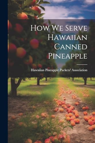 Hawaiian Pineapple P - How we Serve Hawaiian Canned Pineapple - New pa