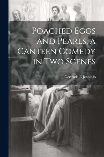 Jennings - Poached Eggs and Pearls, a Canteen Comedy in two Scenes - N
