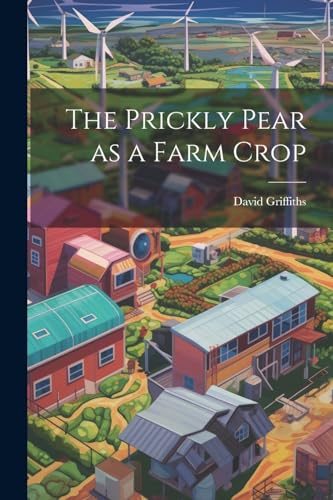 Griffiths - Prickly Pear as a Farm Crop - New paperback or softback