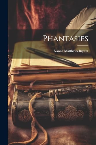 Bryant - Phantasies - New paperback or softback