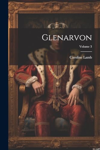 Lamb - Glenarvon; Volume 3 - New paperback or softback