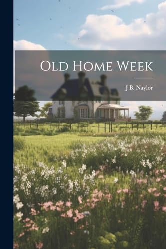 Naylor - Old Home Week - New paperback or softback
