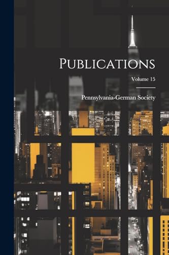 Pennsylvania-German - Publications; Volume 15 - New paperback or softb