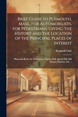 Col - Brief Guide to Plymouth, Mass., for Automobilists, for Pedestria