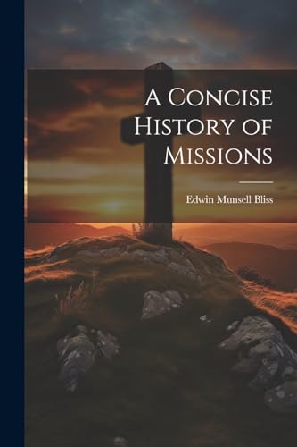 Bliss - A Concise History of Missions - New paperback or softback