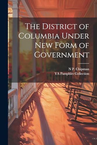 Collection - District of Columbia Under new Form of Government - New p