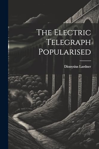 Lardner - Electric Telegraph Popularised - New paperback or softback