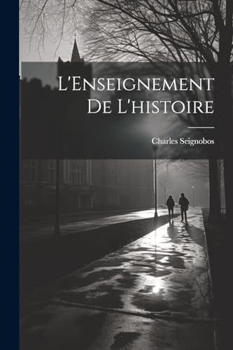 Seignobos - L'Enseignement de l'histoire - New paperback or softback
