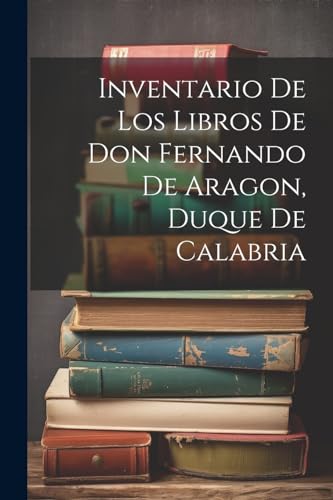 Anonymous - Inventario de los libros de Don Fernando de Aragon, Duque