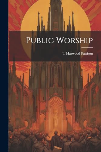 Pattison - Public Worship - New paperback or softback