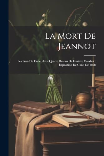 Anonymous - La Mort de Jeannot: Les frais du culte, avec quatre dessin