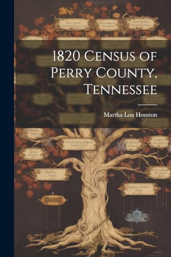 Houston - 1820 Census of Perry County, Tennessee - New paperback or so