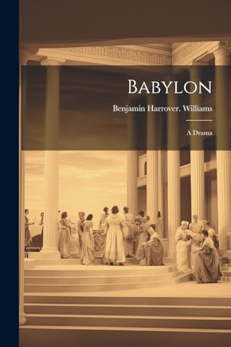 Williams - Babylon; a Drama - New paperback or softback