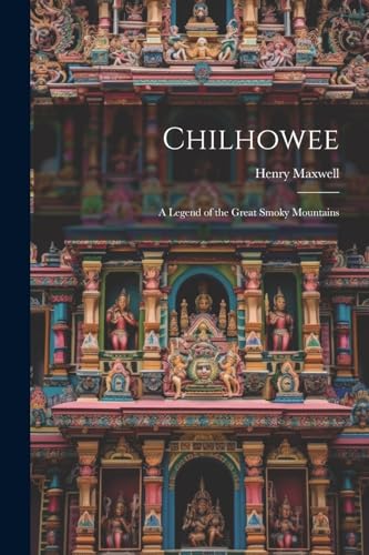 Maxwell - Chilhowee: A Legend of the Great Smoky Mountains - New paper