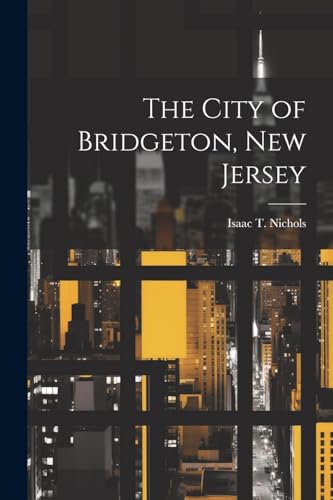 [Nichols - City of Bridgeton, New Jersey - New paperback or softback