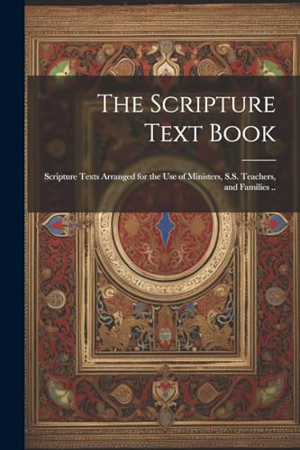Anonymous - Scripture Text Book: Scripture Texts Arranged for the use