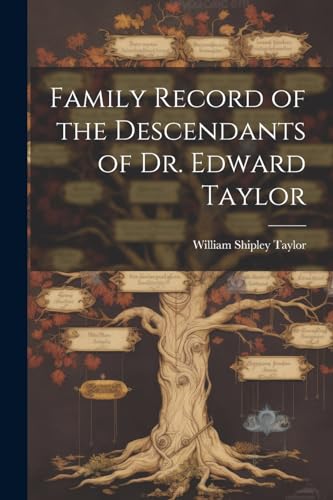 aylor - Family Record of the Descendants of Dr. Edward - New paperback