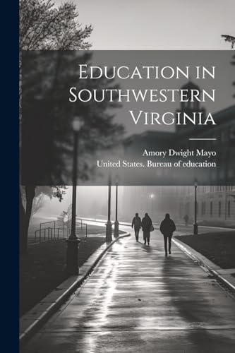 Mayo - Education in Southwestern Virginia - New paperback or softback