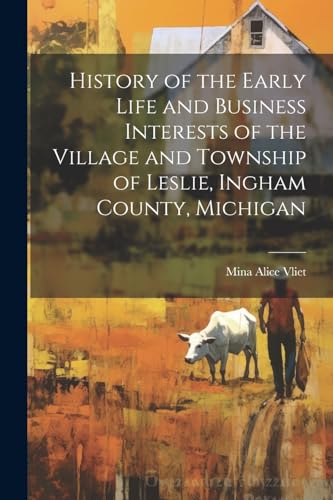 Vliet - History of the Early Life and Business Interests of the Villag