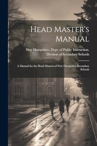 New Hampshire. Dept. - Head Master's Manual; a Manual for the Head Mas