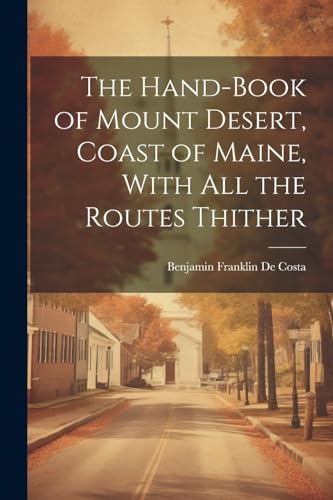 [De Costa - Hand-book of Mount Desert, Coast of Maine, With all the Ro