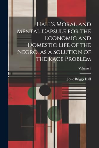 Hall - 's Moral and Mental Capsule for the Economic and Domestic Life