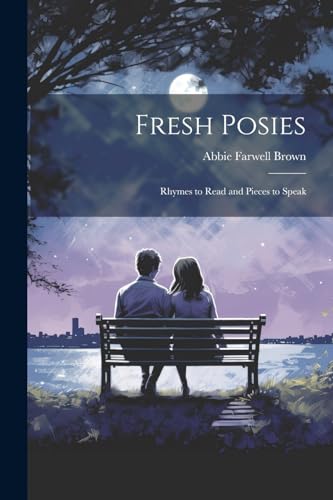 Brown - Fresh Posies; Rhymes to Read and Pieces to Speak - New paperba