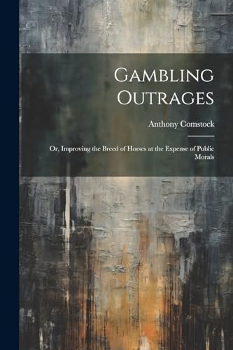 Comstock - Gambling Outrages; or, Improving the Breed of Horses at the