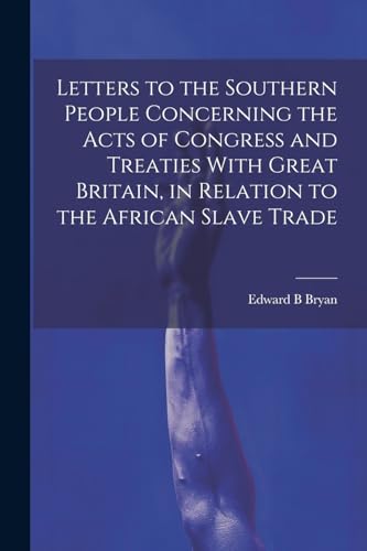 Bryan - Letters to the Southern People Concerning the Acts of Congress